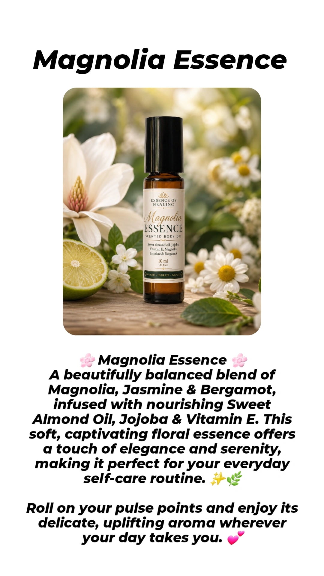 A product description for Magnolia Essence essential oil. The top features the product name in bold black text, followed by a central photo of a dark amber glass rollerball bottle with a black cap, surrounded by white magnolia and daisy flowers, a lime slice, and green leaves.